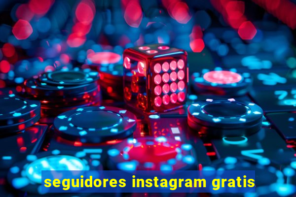 seguidores instagram gratis